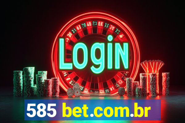 585 bet.com.br